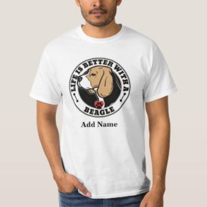 Beagle - Personalized Life Is Better With A Beagle T-Shirt