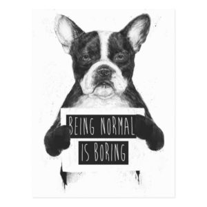 Being normal is boring postcard