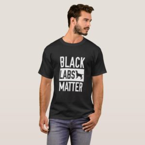 Black labs Matter Dog T-shirt Labrador Retriever