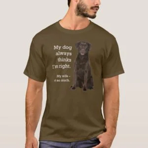 Chocolate Lab v. Wife T-Shirt