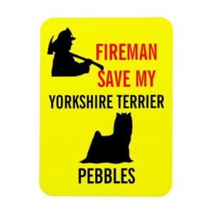 Custom Fireman Save My Yorkshire Terrier Safety Magnet