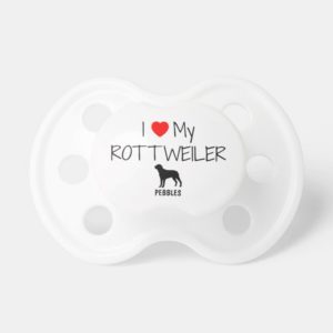 Custom I Love My Rottweiler Pacifier