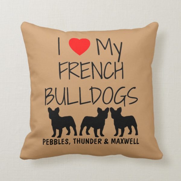 Custom I Love My Three French Bulldogs Throw Pillow