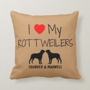 Custom I Love My Two Rottweilers Throw Pillow