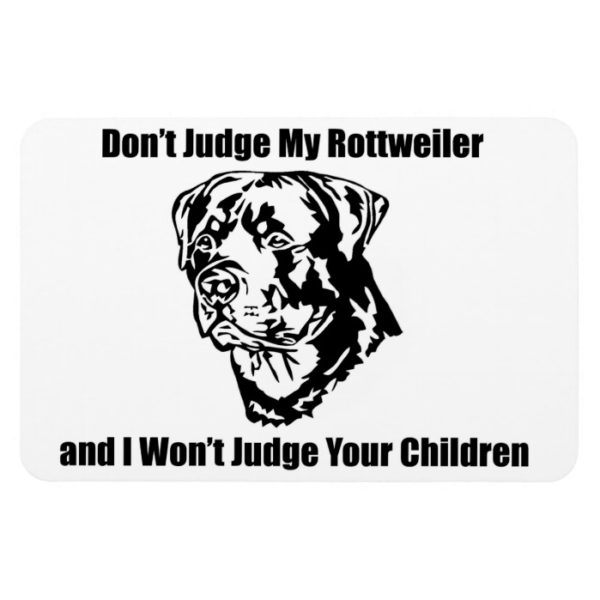 Don't Judge My Dog (Rottweiler) Magnet