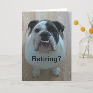 English bulldog happy retirement card! card