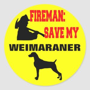 Fireman Save My Weimaraner Classic Round Sticker