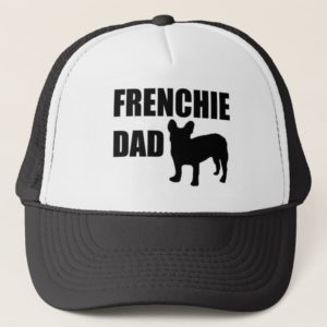 Frenchie Dad Trucker Hat