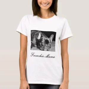 Frenchie Mama French Bulldog T-Shirt