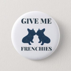 Frenchies Kiss Pinback Button