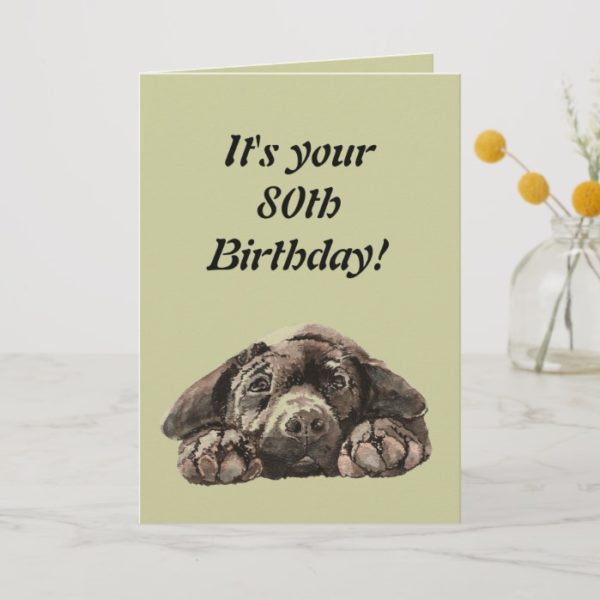Funny 80th Birthday Customize Labrador Retriever Card