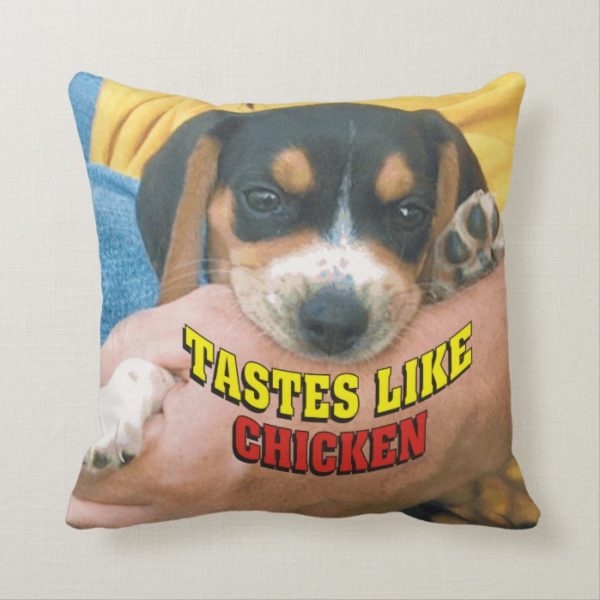Funny Tastes Like Chicken Beagle Pup Pillow