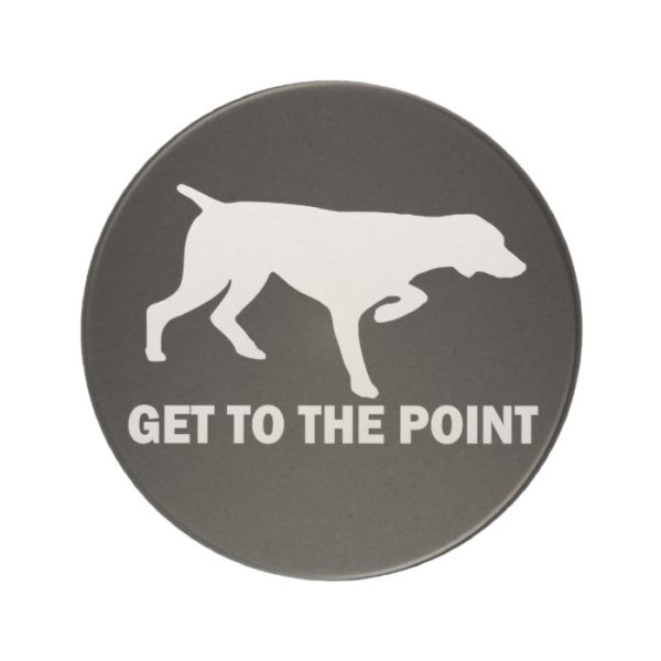 German Shorthaired Pointer "Get to the Point" Coaster