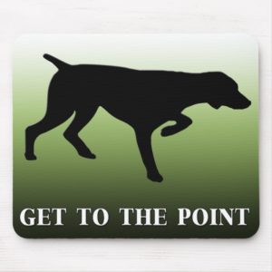 German Shorthaired Pointer "Get to the Point" Mouse Pad