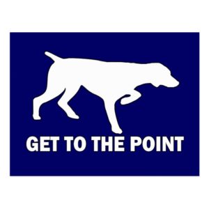 German Shorthaired Pointer "Get to the Point" Postcard
