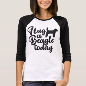 Hug A Beagle Today Women's TShirt