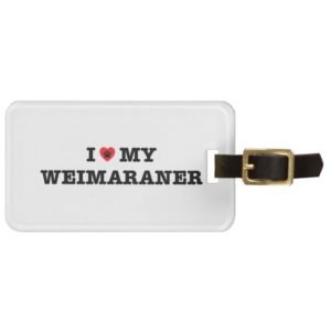 I Heart My Weimaraner Luggage Tag