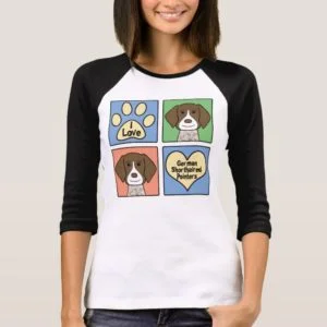 I Love German Shorthaired Pointers T-Shirt