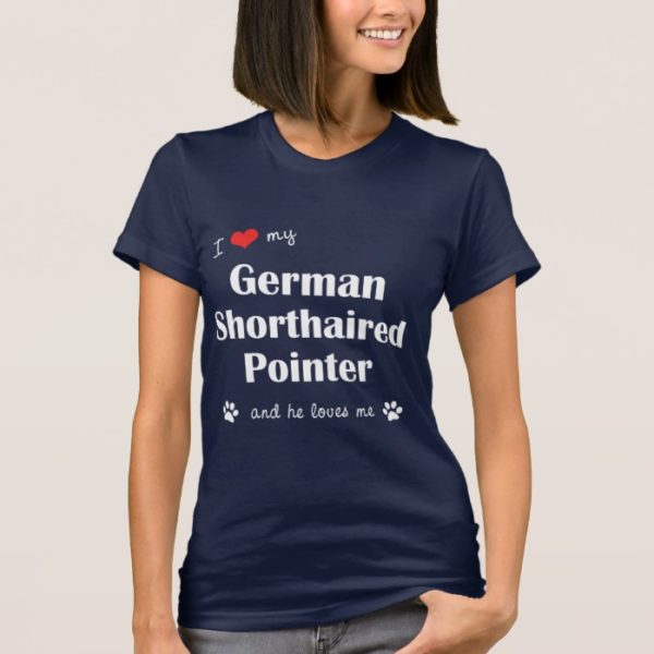 I Love My German Shorthaired Pointer (Male Dog) T-Shirt