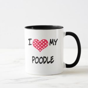 I love my Poodle Mug