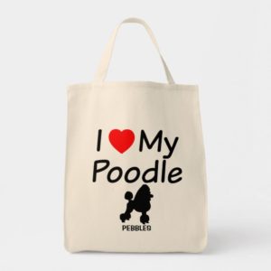I Love My Poodle Tote Bag