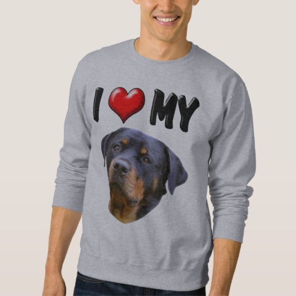 I Love My Rottweiler 3 Sweatshirt