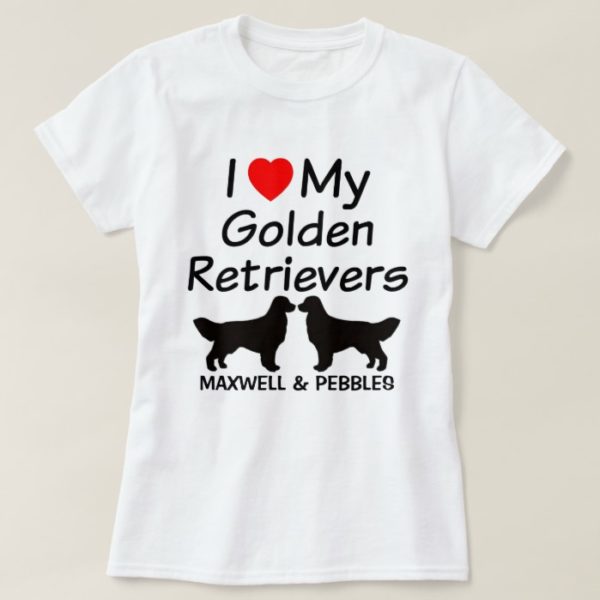 I Love My TWO Golden Retrievers T-Shirt