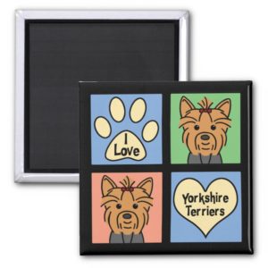 I Love Yorkshire Terriers Magnet