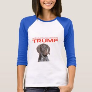 I will never hump on Donald Trump! T-Shirt