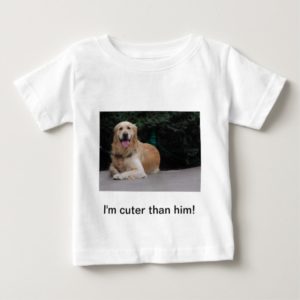 I'm cuter than him! - Golden Retriever Apparel Baby T-Shirt