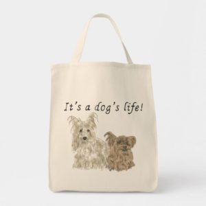 It's a Dog's Life Yorkshire terriers Dog Art Quote Tote Bag
