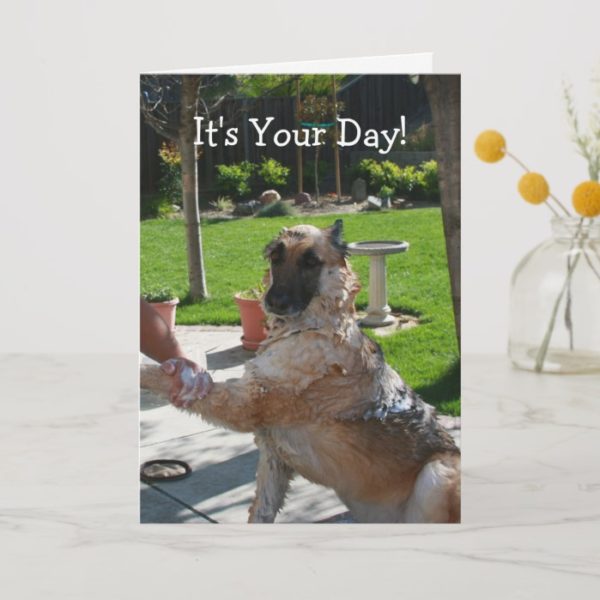 It's Your Day German Shepherd Birthday Card