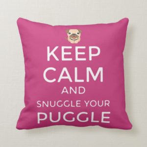 Keep Calm & Snuggle Your Puggle PILLOW Customized!