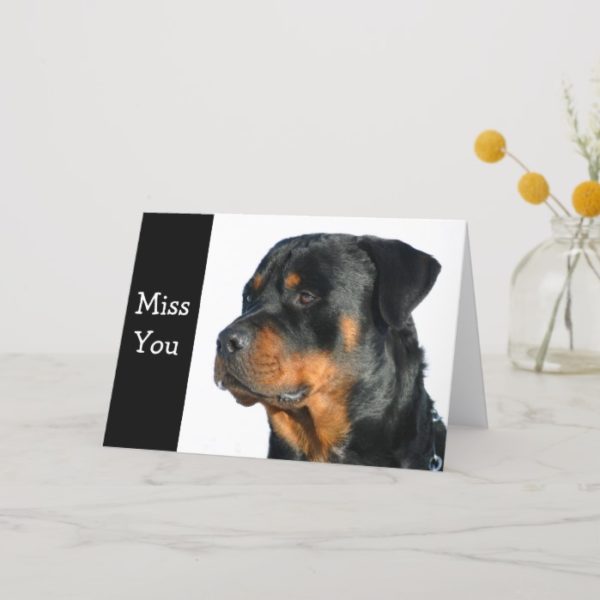 Miss You Rottweiler Dog Greeting Card - Verse