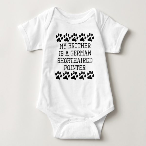 My Brother Is A German Shorthaired Pointer (Distre Baby Bodysuit