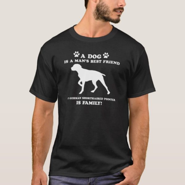 My german shorthaired pointer family, your dog jus T-Shirt