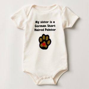 My Sister Is A German Shorthaired Pointer Baby Bodysuit