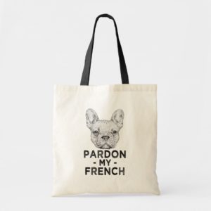 Pardon my French, funny french bulldog bag