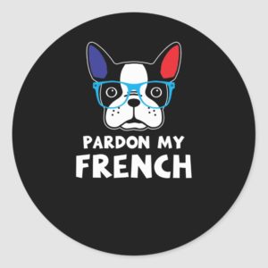 Pardon My French Funny French Bulldog Classic Round Sticker
