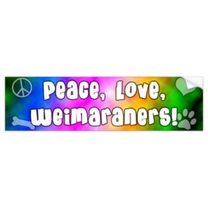 Peace Love Weimaraners Bumper Sticker
