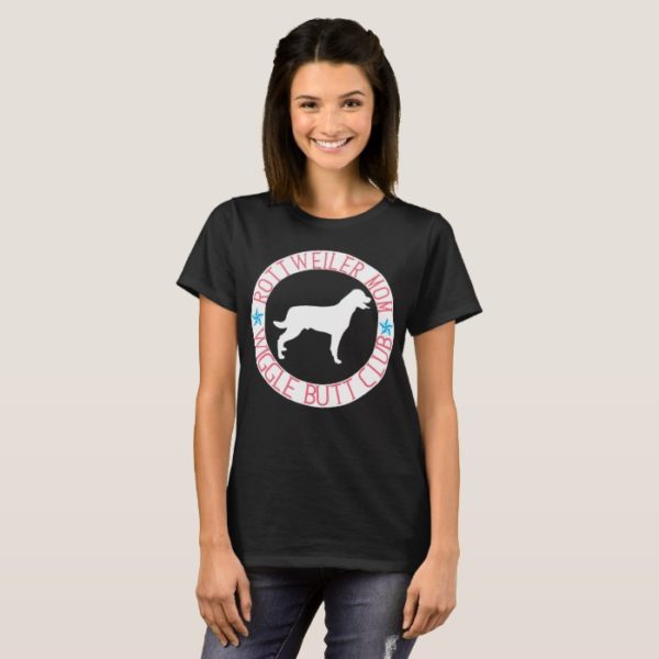 Rottweiler Mom Wiggle Butt Club T-Shirt