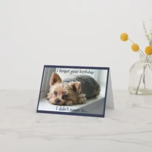 Sad Yorkie Belated Birthday Card