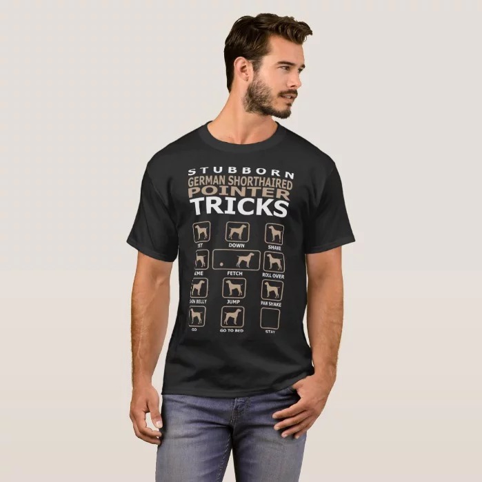Stubborn German Shorthaired Pointer Tricks Funny T-Shirt