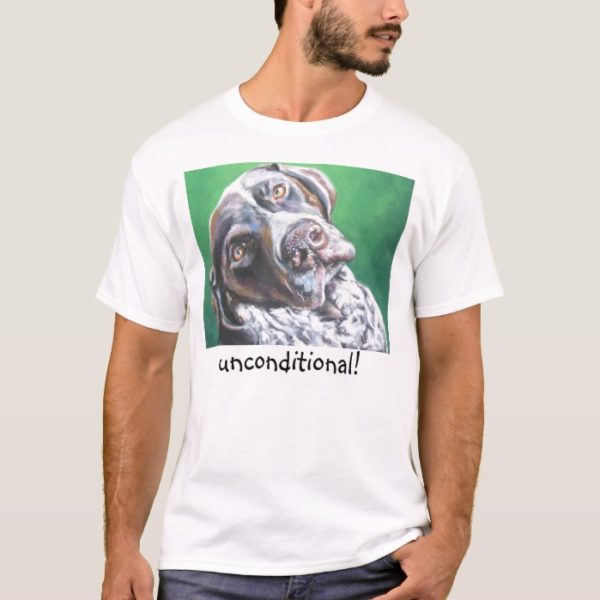 unconditional! German Shorthaired pointer t shirt