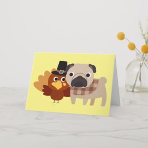 A Pug Thanksgiving Greeting Card