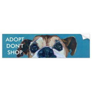 ADOPT DON'T SHOP Bumper Sticker Boxer Dog