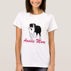 Australian Shepherd Aussie Mom T-Shirt