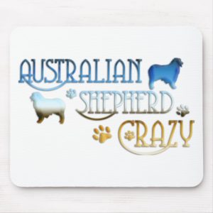 AUSTRALIAN SHEPHERD CRAZY MOUSE PAD