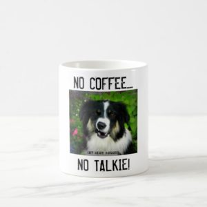 Australian Shepherd - NO COFFEE - Mug