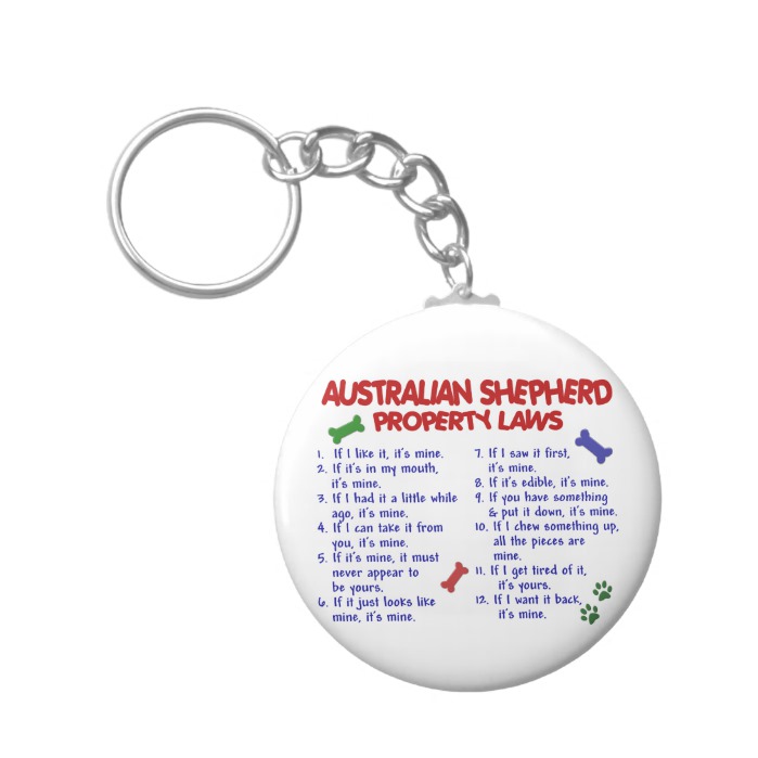 AUSTRALIAN SHEPHERD Property Laws 2 Keychain